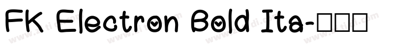 FK Electron Bold Ita字体转换